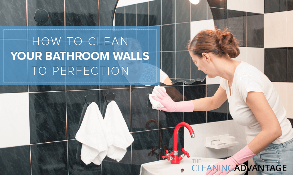 Clean Your Bathroom Walls to Perfection