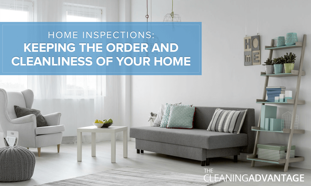 Home Inspections Keeping the Order and Cleanliness of Your Home